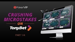 Micro Stakes Poker Strategy – Crushing TonyBet – Part 1
