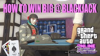 HOW TO WIN BIG @ BLACKJACK IN GTA V ONLINE {TIPS FROM A FORMER CASINO DEALER} WORKS ON PC, PS4 & XB1