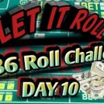 Craps 36 Roll Challenge Day 10 – See how your betting strategy does against my rolls.