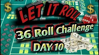 Craps 36 Roll Challenge Day 10 – See how your betting strategy does against my rolls.