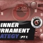 Online Poker Tournament Strategy for Beginners MTT Part 1