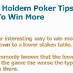 Texas Hold Em Poker Tips – 4 Ways To Win More Pots And Cash