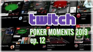Twitch Poker Moments 2019 ep. 12