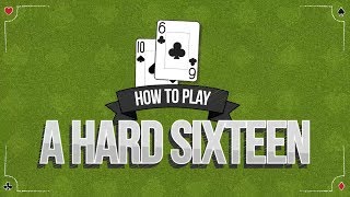 Blackjack Strategy: How to Play a Hard 16