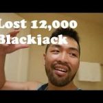 I’ve lost 12,000 playing blackjack Phap Bui