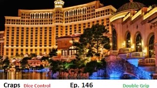 Craps Dice Control Ep.146 “DoubleGrip”