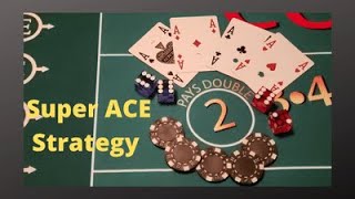 How to WIN Every Time and A.C.E the game of Craps/ The Super A.C.E.S strategy (Part B)
