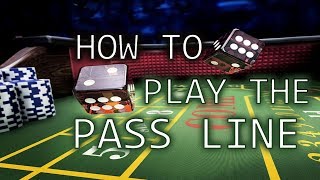How to Play the Pass Line/Come Bet – Craps Tips from a Pro