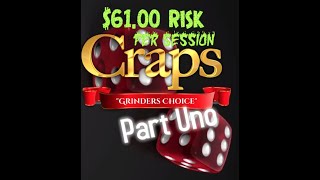 $61 “Grinder’s Choice” Bonus Craps ATS Strategy and Betting video (Part 1)