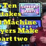 Top 10 Mistakes Slot Machine Players Make with Mike “Wizard of Odds” Shackleford – part two