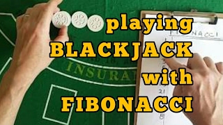 Playing Blackjack with Fibonacci