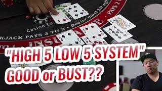 HIGH FIVE LOW FIVE Blackjack Betting System!! Good or Bust?? | Blackjack Systems Review