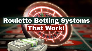 Roulette Betting Systems That Work! Learn How To Win $550.– In Less Than 10 Minutes