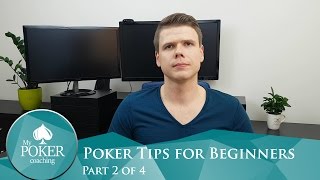 The Best Poker Tips for Beginners – Part 2 of 4