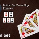 Poker Strategy: Bottom Set Faces Flop Pressure