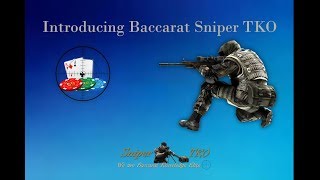 Introducing Baccarat Sniper TKO