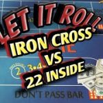 Craps Betting Strategy – IRON CROSS VS. 22 INSIDE