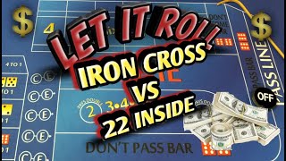 Craps Betting Strategy – IRON CROSS VS. 22 INSIDE