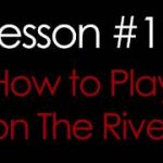 How to Play on the River – Texas Hold’em Poker