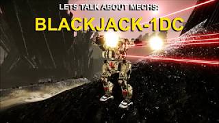 Lets talk about mechs: Blackjack -1DC | Mechwarrior Online gameplay & tips