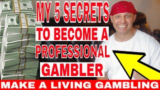 VIP High Roller Gives 5 Secrets To Become A Professional Gambler (How To Make A Living Gambling).