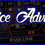 Dice Advice – New Series – Craps Strategy