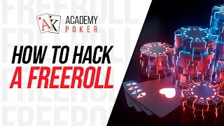 Tips for winning a freeroll from the Academy of Poker