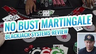 NO BUST MARTINGALE BLACKJACK SYSTEM | Blackjack Systems Review