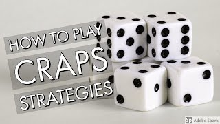 How To Play Craps Strategies – How To Play Craps Strategies