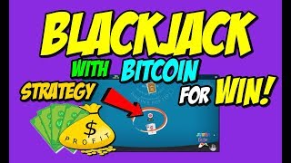 Blackjack with bitcoin super Strategy for win