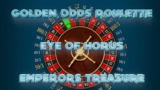 Golden Odds Roulette, Eye of Horus and Emperor’s Treasure Slots – Coral FOBT Gambling Session
