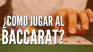 Cómo Jugar al Baccarat o Punto y Banca