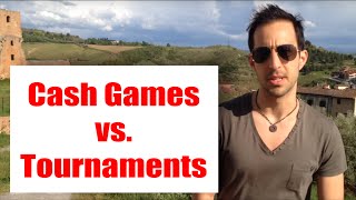 Cash Games vs. Tournaments
