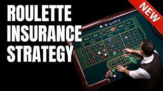 Roulette Insurance Strategy | Roulette strategy to win!