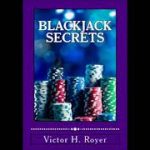 Vegas Vic – Blackjack Secrets – How to Beat the Game and WIN! – New Book