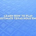 How to Play – Texas Holdem