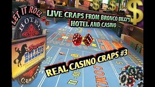 Real Live Casino Craps #3- Having some fun at Bronco Billy’s Hotel and Casino