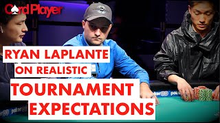 Poker Strategy: Ryan Laplante On Realistic Tournament Expectations