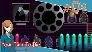 RUSSIAN ROULETTE!? || Your Turn To Die [BLIND!] w/ TheYaxiCat – #2