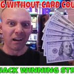 Blackjack Strategy Wins $440 Without Blackjack Card Counting In ONLY 30 Minutes!