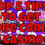 Top Five Tips For Getting More Casino Comps