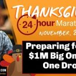 Preparing for the $1M Big One for One Drop – Thanksgiving Day Marathon Part 19 of 40