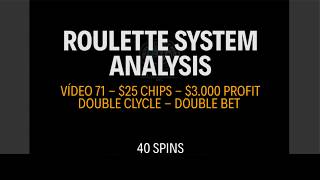 STRATEGY APPLICATION – How to win $3.000 in roulette in 1 hour – $25 Chips  – Vídeo 71