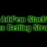 $5 Add’em Stack’em Craps Betting Strategy