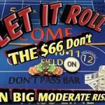 Craps Strategy – The $66 Don’t – MODERATE RISK HIGH REWARD to win at craps!