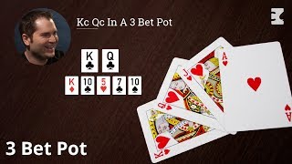 Poker Strategy: Kc Qc In A 3 Bet Pot