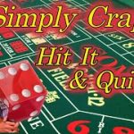 Simply Craps Hit & Quit Strategy