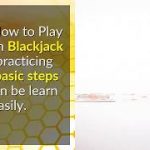 Blackjack: Learn How to Play and Win Blackjack