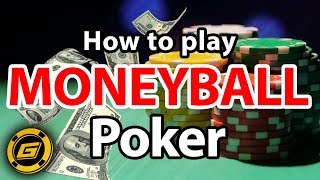 How to play MONEYBALL Poker and Build a WINNING Poker STRATEGY