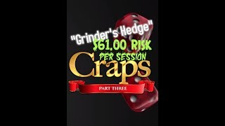 “Grinder’s Hedge” Bonus Craps ATS Strategy and Betting video Including FAQ’s (Part 3)